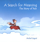 A Search for Meaning. The Story of Rex